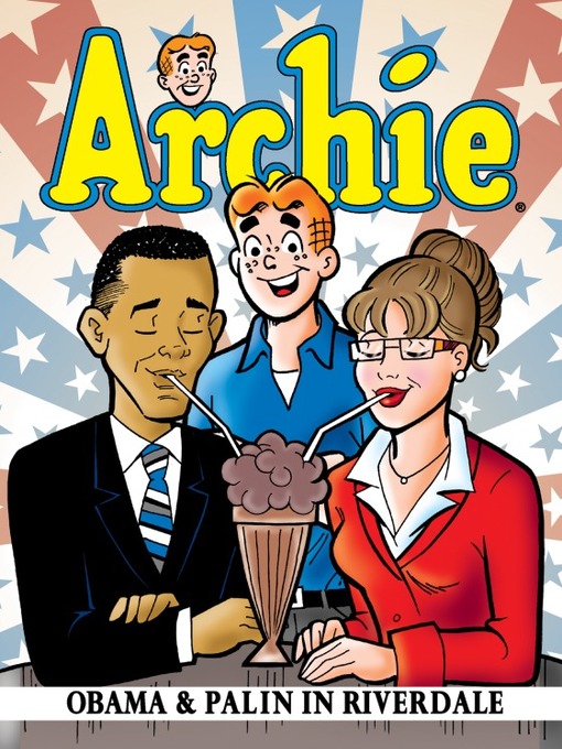 Title details for Archie: Obama & Palin in Riverdale by Alex Simmons - Available